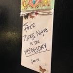 I leave little reminders on the fridge or on bathroom mirrors to remind us to plan for FTN.